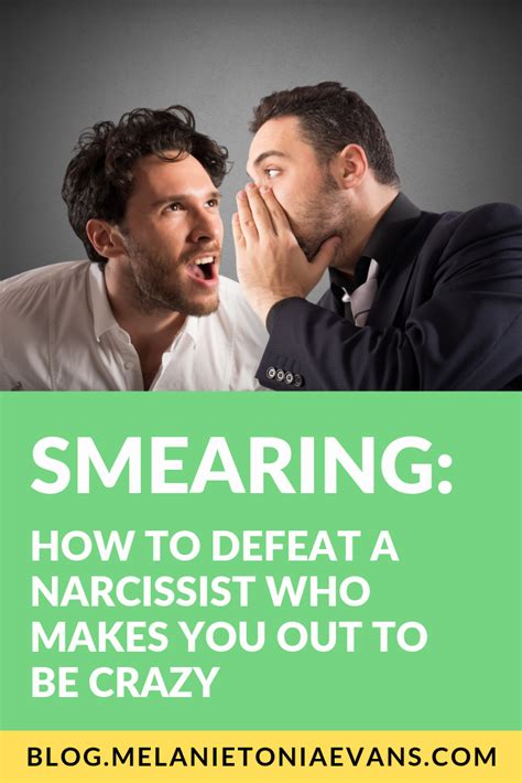 Smearing - How To Defeat A Narcissist Who Makes You Out To ...