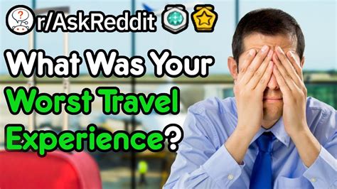 What Was Your Worst Travel Experience? (r/AskReddit) - YouTube