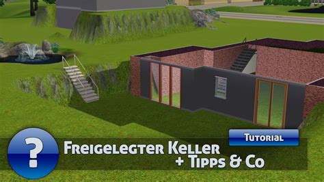 Ich habe es wirklich versucht! Die Sims 3 - Tutorial - Freigelegter Keller + Tipps & Co ...