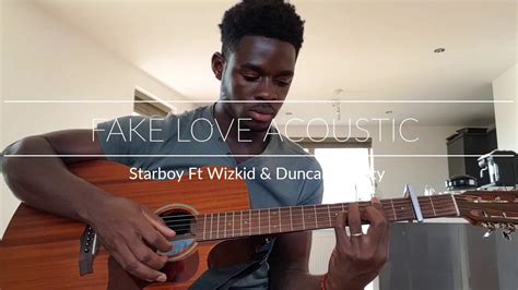The weeknd — starboy (feat. Starboy Ft Wizkid & Duncan Mighty - Fake Love Acoustic ...