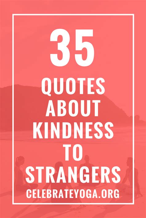 Bill murray quotes 100 wallpapers quotefancy. 35 Quotes About Kindness to Strangers | Compromise quotes, Kindness quotes, Stranger quotes