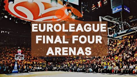 The 2021 turkish airlines euroleague final four is set to begin friday in cologne, germany. EuroLeague Final Four Arenas (1988-2019) - YouTube