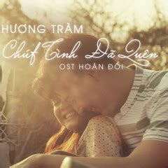 Nghe cô bạn hát bài hit hương ngọc lan của diva mỹ linh xem có hay không nhé! Lời bài hát Chút Tình Đã Quên (Hoán Đổi OST) - Hương Tràm ...