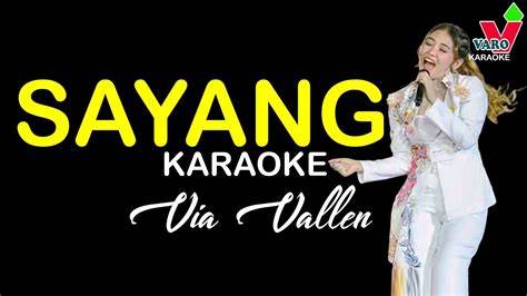 Download lagu sayang via vallen lirik mp3 dapat kamu download secara gratis di metrolagu. Sayang - Via Valen (Karaoke+Lirik) - YouTube