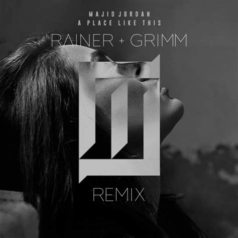 3 years ago3 years ago. Majid Jordan - A Place Like This (Rainer + Grimm Remix ...