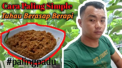 Simak cara pembuatannya di bawah ini.gunakan duo bawangbawang. Cara Buat Sambal Tuhau | Paling Mudah Dan Sedap Meletop ...
