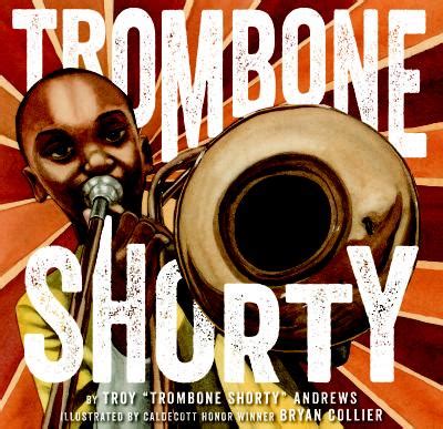Learn how trombone shorty started playing trombone and got his nickname. 美国最权威的儿童绘本奖 颁给了小熊维尼_海外动态_新浪收藏_新浪网