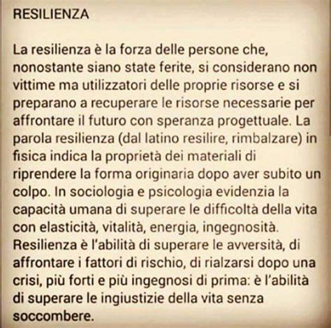 Ecco allora il significato della parola resilienza, frasi e citazioni da utilizzare, la simbologia e i per capire il significato della parola resilienza, possiamo andare a investigare la sua radice latina: E poi, un giorno, Daniela tira fuori il sogno dal cassetto...