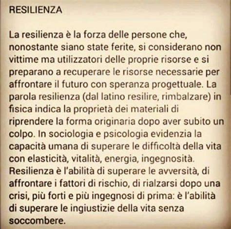 Ecco allora il significato della parola resilienza, frasi e citazioni da utilizzare, la simbologia e i per capire il significato della parola resilienza, possiamo andare a investigare la sua radice latina: E poi, un giorno, Daniela tira fuori il sogno dal cassetto...