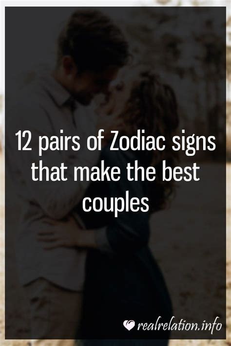 Now, the best part of this: 12 pairs of Zodiac signs that make the best couples ...