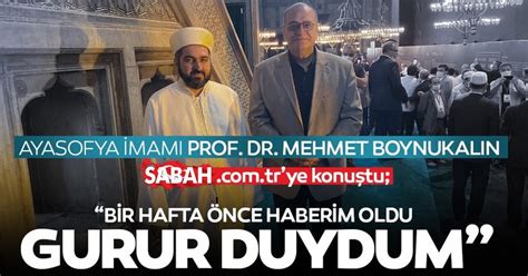 Bu gelişmenin ardından tarihi yapının baş imamı prof. Ayasofya Baş İmamı Boynukalın SABAH.com.tr'ye konuştu ...