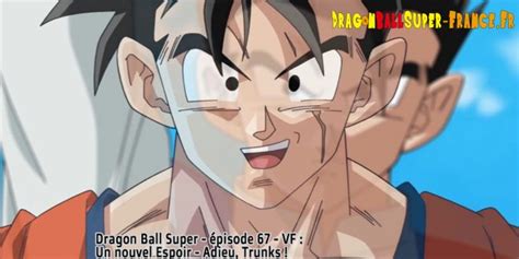 Maybe you would like to learn more about one of these? Dragon Ball Super Épisode 67 : Diffusion française ...