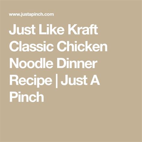 Save today with these cheap grocery sales and discounts. Just like Kraft classic chicken noodle dinner | Recipe | Noodle dinner, Kraft dinner recipes ...