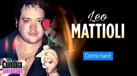 Leo mattioli nombre completo leonardo guillermo mattioli nacimiento 13 de agosto de 1972, en santo tome, provincia de buenos aires, argentina biografia a los 20 años comenzó su carrera como. Leo Mattioli - Como hare │ Acustico - YouTube