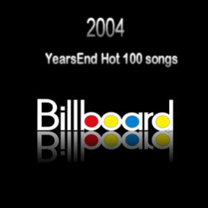 Top 100 pop songs 2004. Various Artists - Billboard 2004 Year-End Hot 100 Songs iTunes Plus AAC M4A