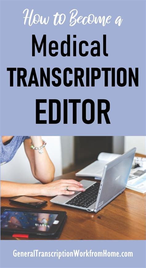 There are authors and editors out there who might be. How to Become a Medical Transcription Editor - Work from ...