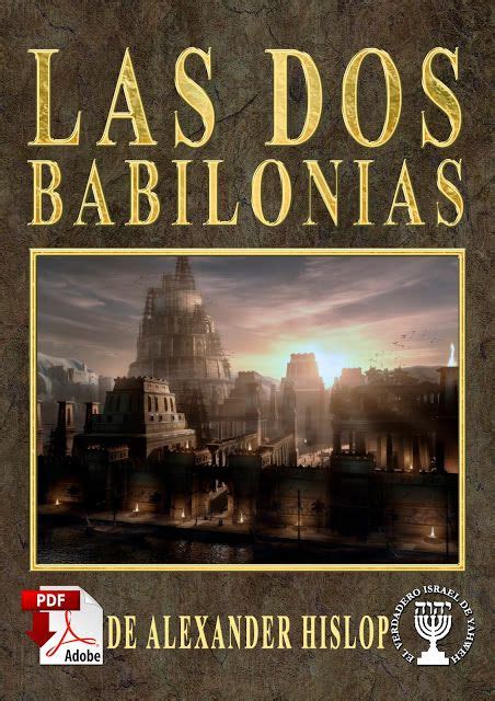 En día, por lo que este libro el verdadero libro de enoc es muy interesante y vale la pena leerlo. EL VERDADERO ISRAEL DE YAHWEH: LAS DOS BABILONIAS ALEXANDER HISLOP en 2020 | Libros cristianos ...