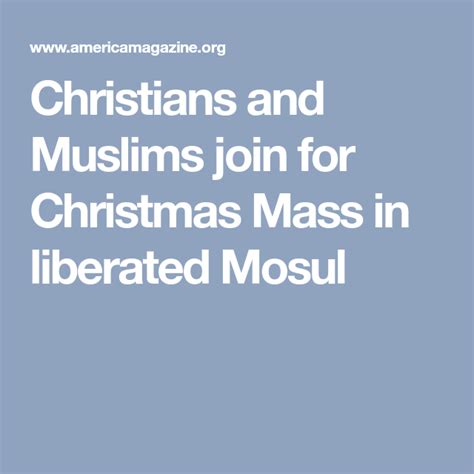Christians and Muslims join for Christmas Mass in liberated Mosul ...