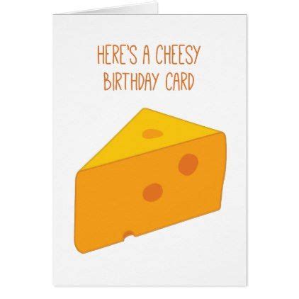 Maybe you would like to learn more about one of these? Cheesy Birthday Card | Zazzle.com | Birthday cards, Custom greeting cards, Diy birthday gifts