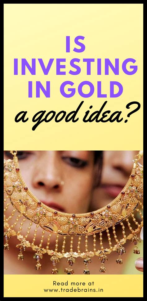 An investment is a thing or instrument which can be apprised as to its value and suitability. Is Investing in Gold a good idea in India? | Investing ...