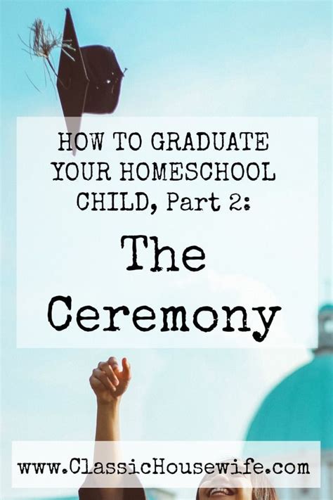 How do i withdraw my child from school? The Homeschool Graduation Ceremony; How to Graduate Your ...