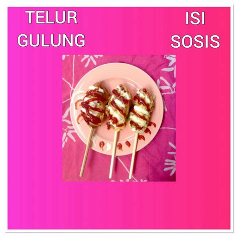 Cara membuat sostel (sosis telur gulung). Resep Telur Gulung isi Sosis