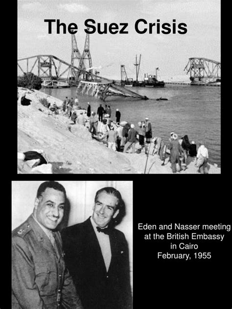 Suez crisis, international crisis in the middle east, precipitated on july 26, 1956, when the egyptian president, gamal abdel nasser, nationalized the suez canal. Suez Canal Presentation | Suez Crisis | Suez Canal