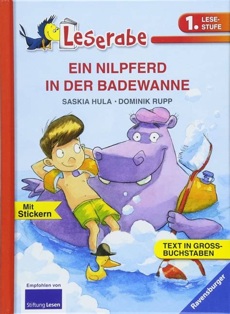 Wenn sich der sex in der wanne also nicht spontan ergibt, empfehle ich ihnen dies: Leserabe 1. Lesestufe EIN NILPFERD IN DER BADEWANNE