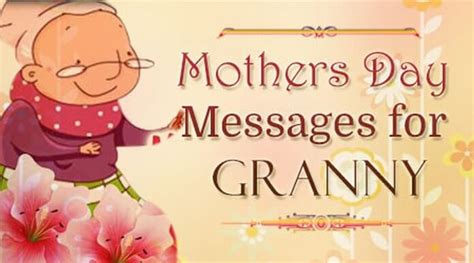 The mother's day messages for mom used to create your card for mother's day messages from son or daughter will help express everything she means to you. Happy Mothers Day Messages for Granny | Grandmother Wishes