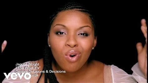 We did not find results for: Jaguar Wright - The What If's - YouTube