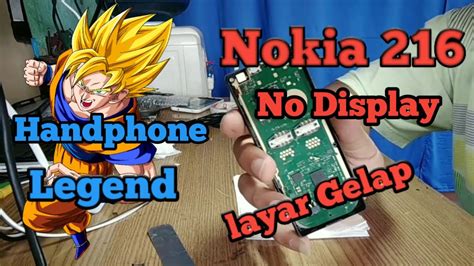 Sultan tech this is my new vnclip channel please. Nokia 216| no Display  layar gelap  - YouTube