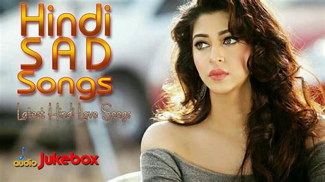 Listen new and old hindi, english and regional songs free mp3 online. ROMANTIC HINDI SONGS 2018 Hindi SAD Songs Bollywood New ...