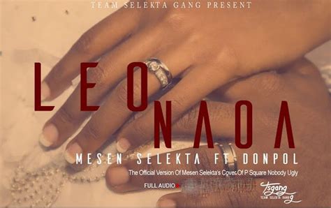 Wcb wasafi presents the official audio from lava lava which he called it, far away. Audio | Mesen Selekta Ft. Don pol x Kidani - LEO NAOA ...