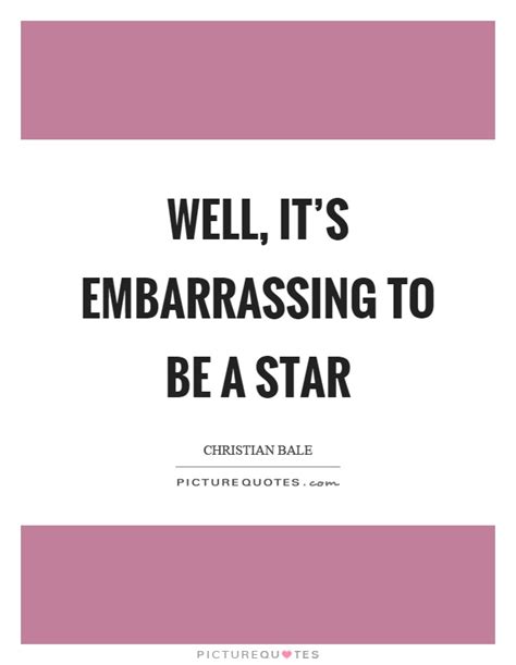 The pet is embarrassed and the person who committed this act of premeditated cuteness should be even more embarrassed. ― stephen king, on writing: Embarrassing Quotes & Sayings | Embarrassing Picture Quotes