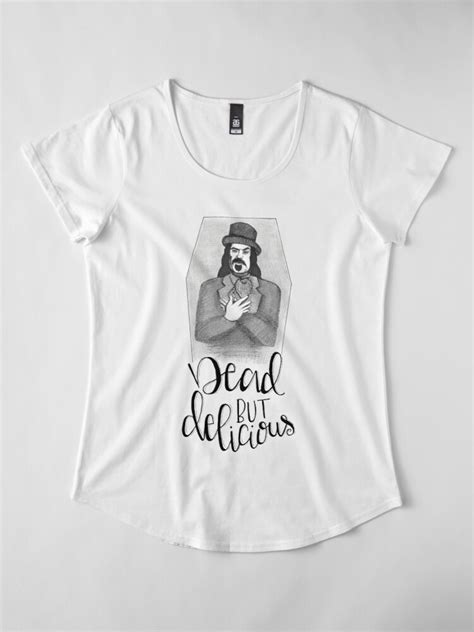 My favorite comedies tend to share an underlying ideology. "Dead But Delicious - What We Do in the Shadows Hand Lettered Quote" T-shirt by ThePreppyPagans ...