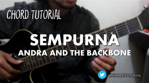 See our posts kunci gitar sempurna — andra and the backbone with transpose, auto scroll, small large font features and more. Sempurna - Andra and The Backbone (CHORD) - YouTube