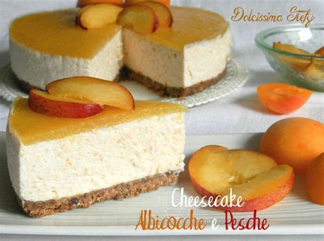 Fresco e profumato è perfetto da servire in tantissime occasioni. Cheesecake Albicocche e Pesche - Dolcissima Stefy