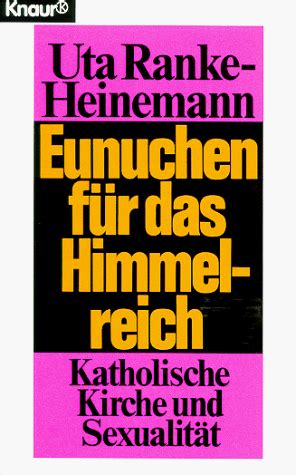 She was previously married to edmund ranke. Eunuchen für das Himmelreich. Katholische Kirche und ...