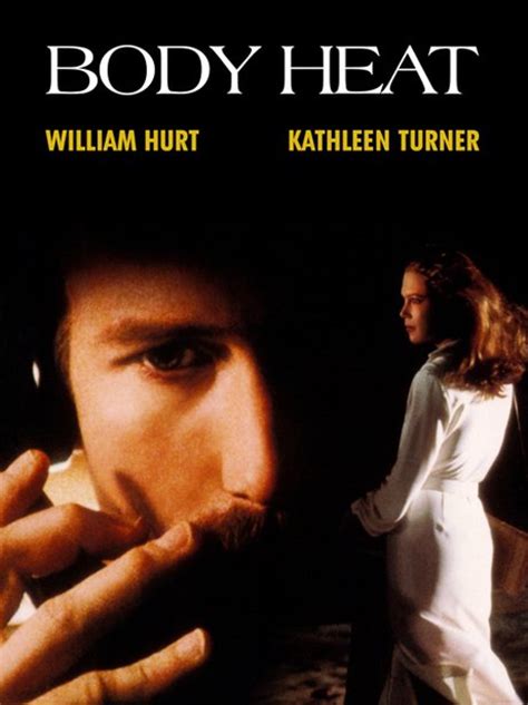 It stars william hurt, kathleen turner, and richard crenna, and features ted danson, j. Body Heat, 1981 - 10 Steamy Movies Perfect For A Raunchy ...