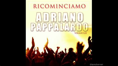 Check spelling or type a new query. Voglio Lei - Adriano Pappalardo - YouTube