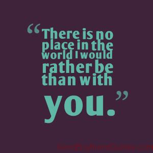 Would Rather Be With You - Good Boyfriend Quotes | Boyfriend quotes, Best boyfriend quotes, Quotes