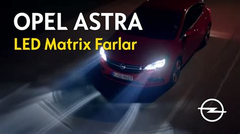 Herausragend gutes licht ist ein großer sicherheitsgewinn bei dunkelheit. Opel Astra - LED Matrix Farlar - YouTube