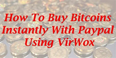 Although bitcoin could theoretically replace paypal as a transfer of value, its value fluctuates too greatly for it to be used as a fiat currency replacement for the time being. How To Buy Bitcoins Instantly With Paypal Using VirWox - Trick Xpert