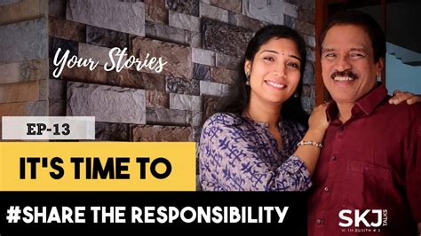 Share the Responsibility | Your Stories EP-13 | SKJ Talks ...