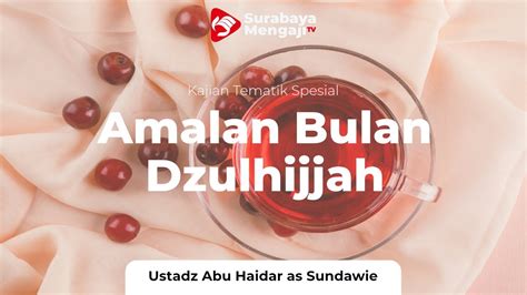 Kesan jika tidak mengamalkan kitar semula. Amalan Bulan Dzulhijjah - Ustadz Abu Haidar as-Sundawy ...