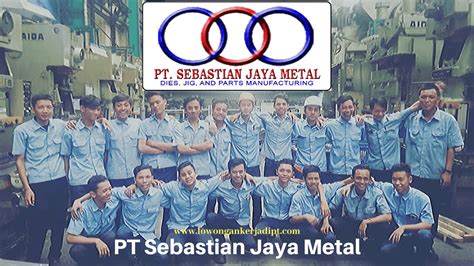 Pt lippo cikarang tbk (the company) was first established under the name pt desa dekalb, based on deed of establishment no. Lowongan Kerja PT Sebastian Jaya Metal Cikarang 2020 ...