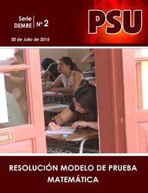 Ponemos a su disposición todos los detalles del calendario correspondiente a etapa psu 2019 y al proceso de admisión 2020. Resolución Modelo de la Prueba de Matemática - DEMRE