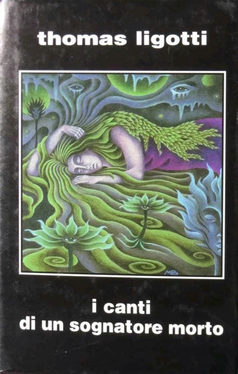 I canti di un sognatore morto, di Thomas Ligotti (Bologna, Elara, 2008 ...