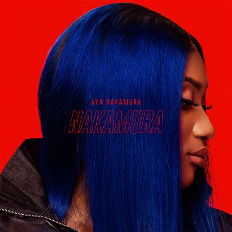 Aya coco danioko (french pronunciation: Aya Nakamura on Spotify