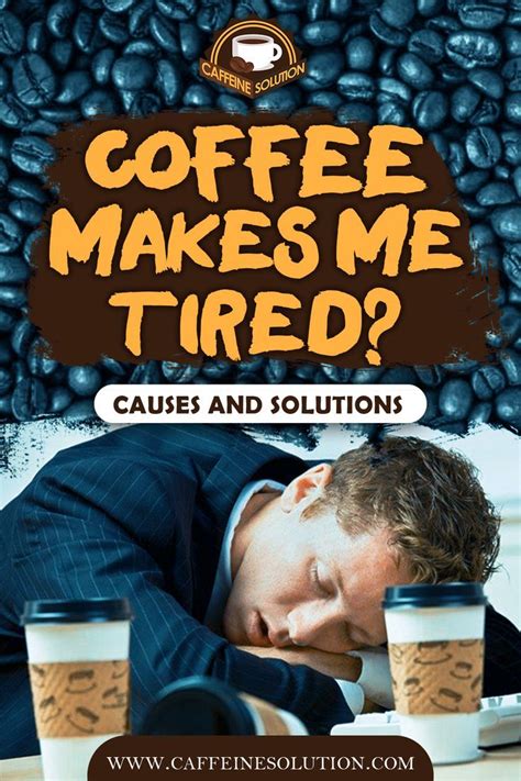 Most people turn to coffee as a drink to help wake up and feel energized. Coffee Makes Me Tired? 9 Causes and Solutions | How to ...